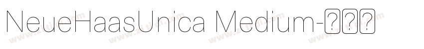 NeueHaasUnica Medium字体转换